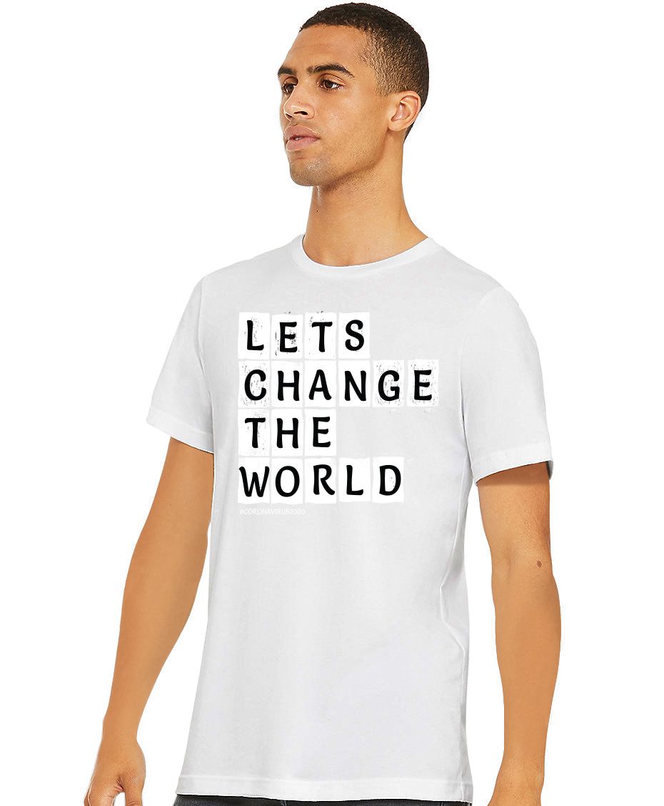 Let’s Change the World T-Shirt